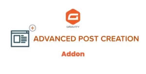 Gravity Forms Advanced Post Creation Add-On – Automate WordPress Posts & Custom Post Types