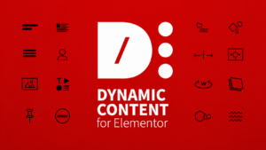 Dynamic Content for Elementor – Advanced Dynamic Data & Website Builder Toolkit