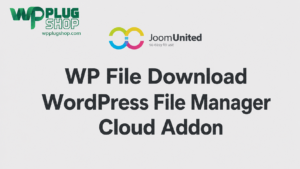WP File Download Cloud Addon – Multi-Cloud File Management for WordPress