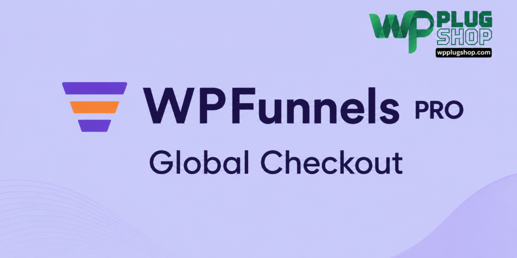 WPFunnels Pro Global Checkout – WooCommerce Checkout Funnel, Upsells & Order Bumps