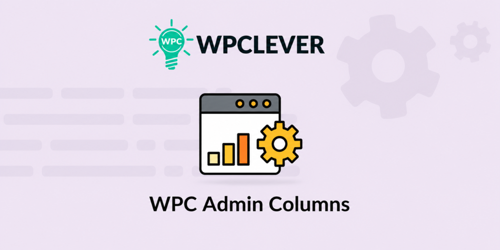 WPC Admin Columns 2.3.2 – WooCommerce Admin Columns Plugin