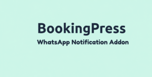 BookingPress WhatsApp Notification Addon – Automated Appointment Reminders & Booking Alerts