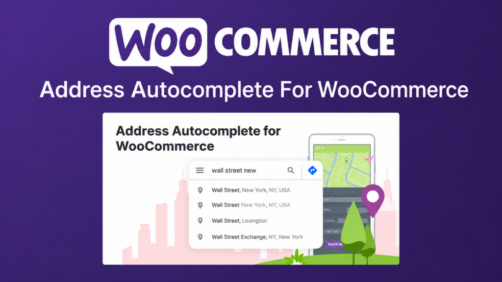 Address Autocomplete For WooCommerce Extension 1.3.0 – Google Places Checkout Plugin