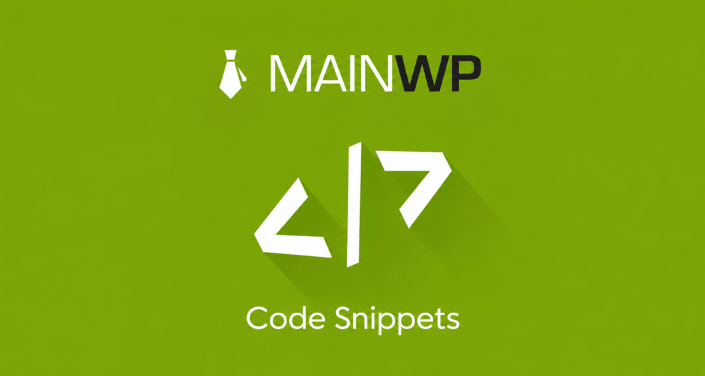 MainWP Code Snippets Extension – Centralized PHP Snippet Management for WordPress Multi-Site Control