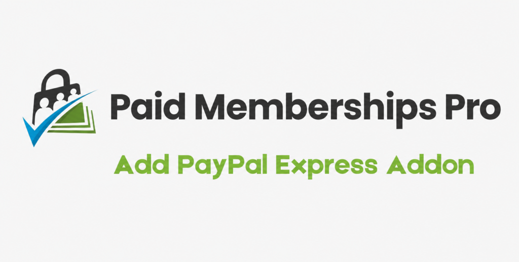 Paid Memberships Pro PayPal Express Checkout Addon for WordPress Membership Sites