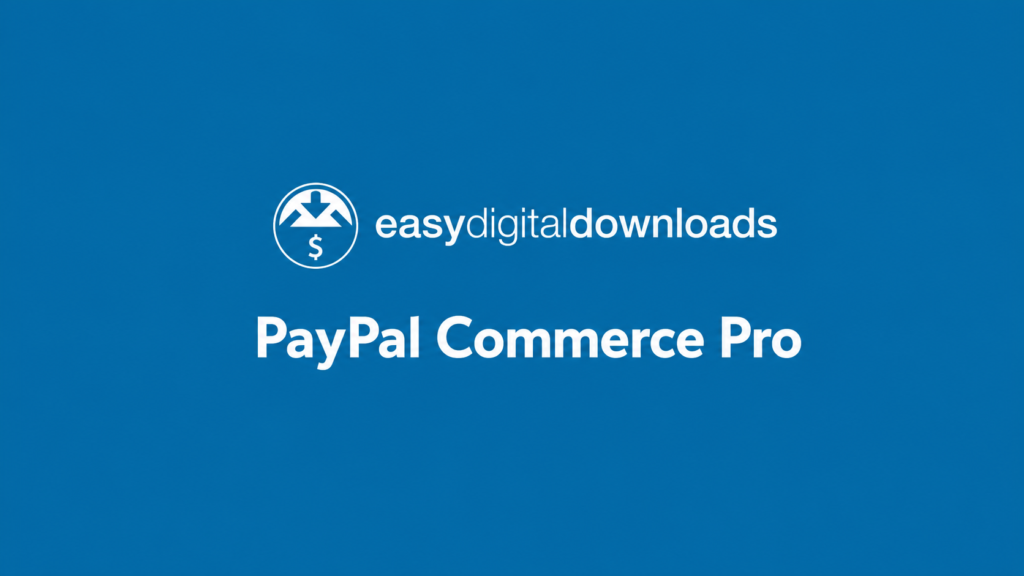 Easy Digital Downloads PayPal Commerce Pro – PayPal Gateway for EDD