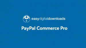 Easy Digital Downloads PayPal Commerce Pro – PayPal Gateway for EDD