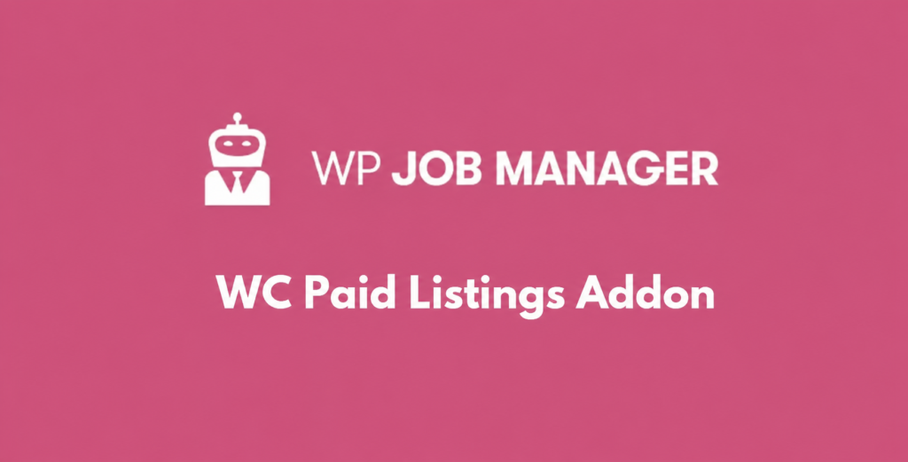 WP Job Manager WC Paid Listings Addon – WooCommerce Job Board Monetization Plugin