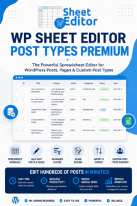 WP Sheet Editor Post Types Premium – Bulk Edit WordPress Posts & Custom Post Types