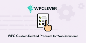 WPC Custom Related Products for WooCommerce – Advanced Product Recommendation & Cross-Sell Plugin