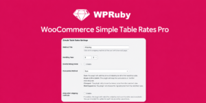 WooCommerce Simple Table Rates Pro – Advanced Table Rate Shipping Plugin for WooCommerce