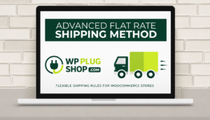 WooCommerce Advanced Flat Rate Shipping – Flexible Shipping Rules Plugin
