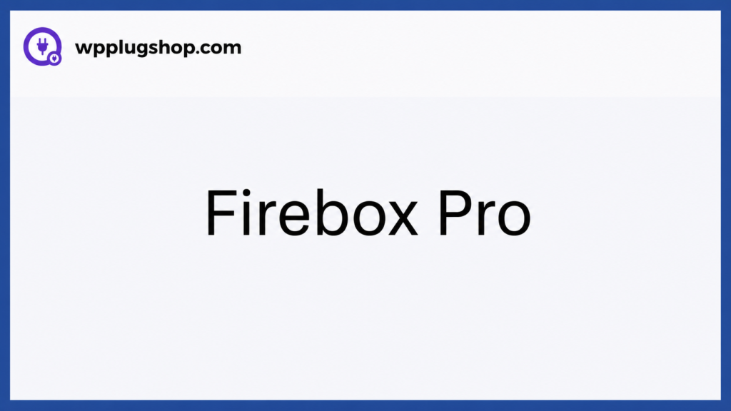FireBox Pro – WordPress Popup Builder for WooCommerce Sales & Lead Generation