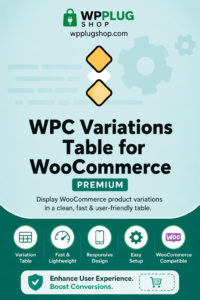 WPC Variations Table for WooCommerce Premium 3.8.5 – Product Variations Table Plugin