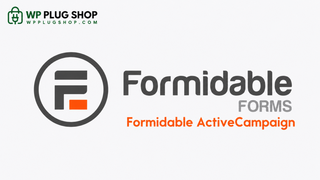 Formidable ActiveCampaign 1.11 – WordPress Email Marketing Integration