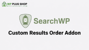 SearchWP Custom Results Order Addon 1.3.9 – WordPress Search Optimization