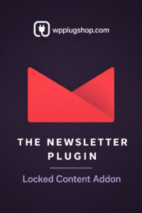 Newsletter Locked Content Addon – WordPress Content Locker & Subscriber Growth Plugin