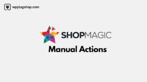 ShopMagic Manual Actions for WooCommerce