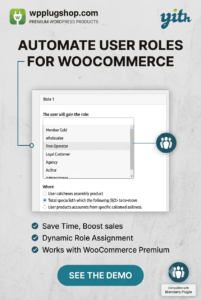 YITH Automatic Role Changer for WooCommerce Premium 2.9.0 – User Role Automation Plugin