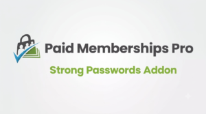 Paid Memberships Pro Strong Passwords Add-on – Secure Member Registration
