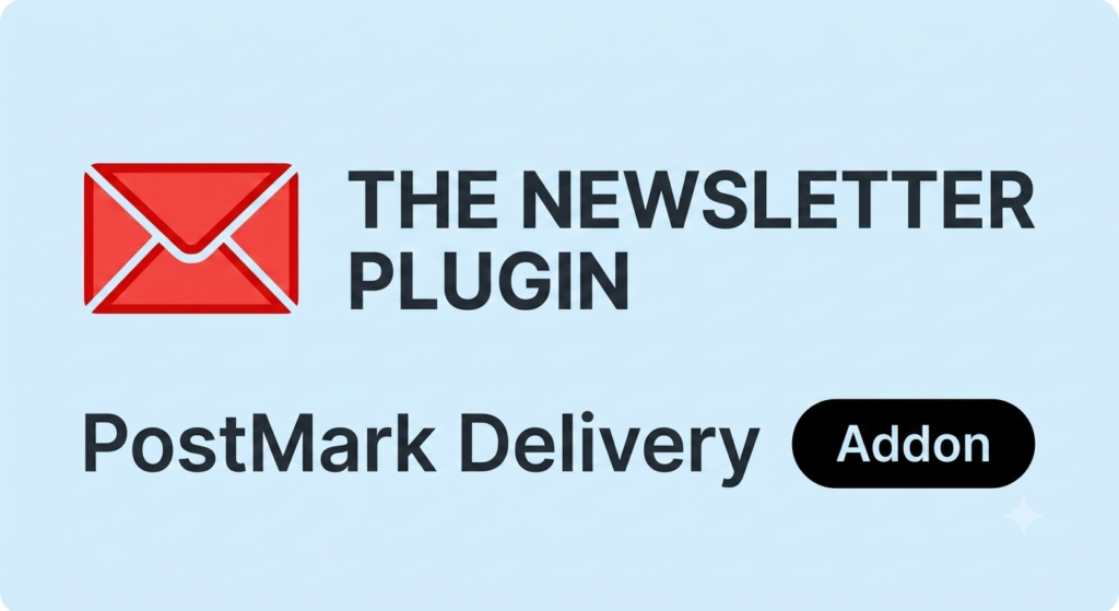 Newsletter Postmark Delivery Addon – Reliable Email Delivery for WordPress