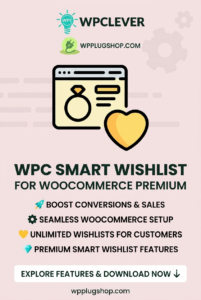 WPC Smart Wishlist for WooCommerce Premium – Advanced Wishlist & Customer Retention Plugin