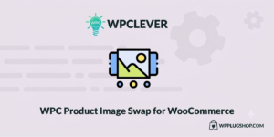 WPC Product Image Swap for WooCommerce – Hover Effects & Gallery Plugi