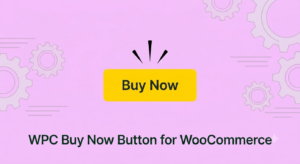 WPC Buy Now Button for WooCommerce – Skip Cart & Direct Checkout Plugin