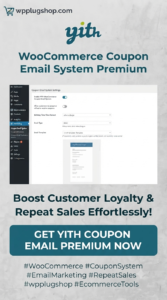 YITH WooCommerce Coupon Email System Premium – Automated Coupon Plugin