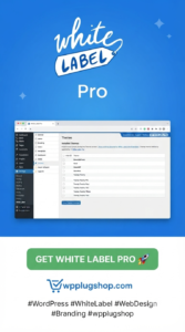 White Label Pro – WordPress Admin Branding, Login Customization & Client Dashboard Plugin