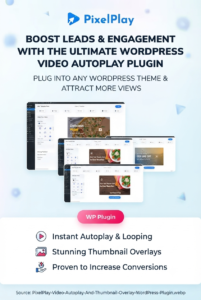 PixelPlay – Video Autoplay And Thumbnail Overlay WordPress Plugin 1.0.0 | Video Engagement & Overlay System