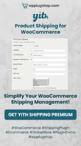 YITH Product Shipping for WooCommerce Premium – Advanced Shipping Rules