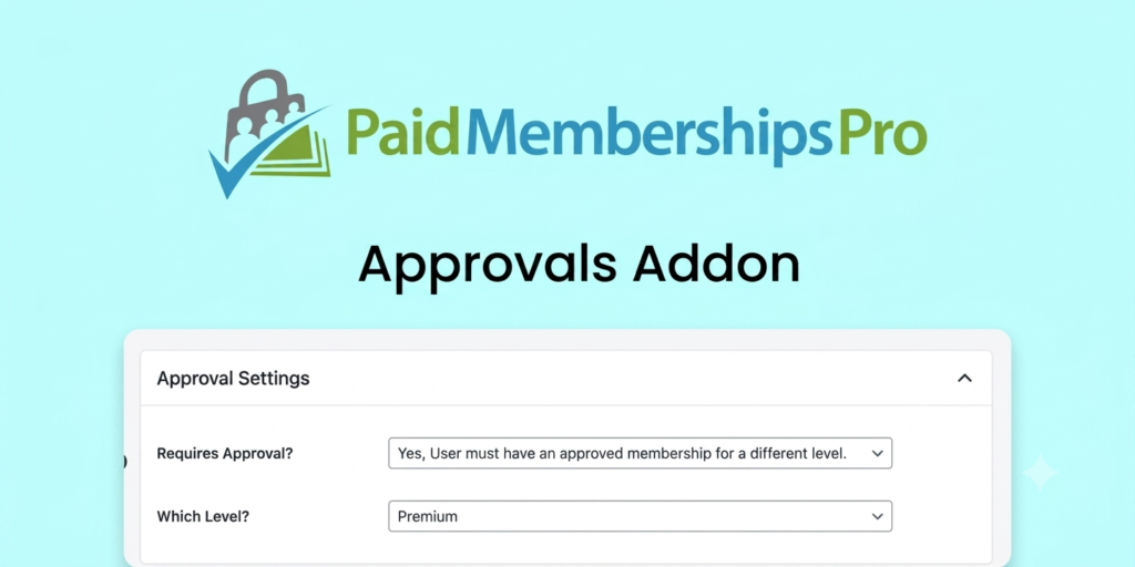 Paid Memberships Pro Approvals Addon – WordPress Membership User Approval & Access Control System