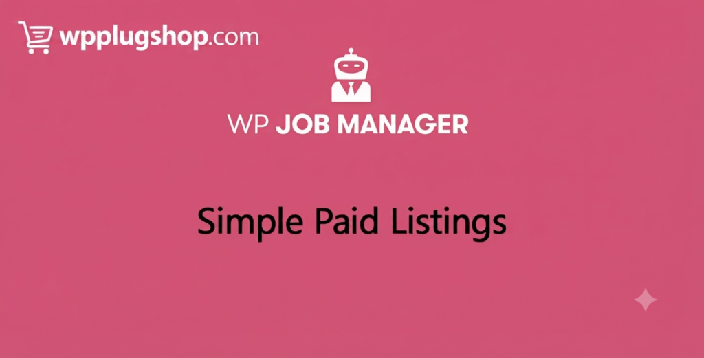 WP Job Manager Simple Paid Listings Addon – Paid Job Listings Plugin