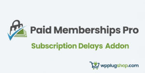 Paid Memberships Pro Subscription Delays Addon
