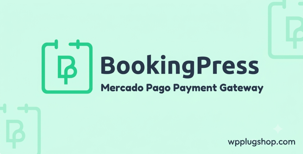 BookingPress Mercado Pago Payment Gateway Addon – Secure Booking Payments for WordPress Appointments