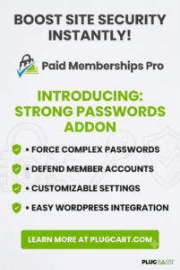 Paid Memberships Pro Strong Passwords Add-on – Secure Member Registration