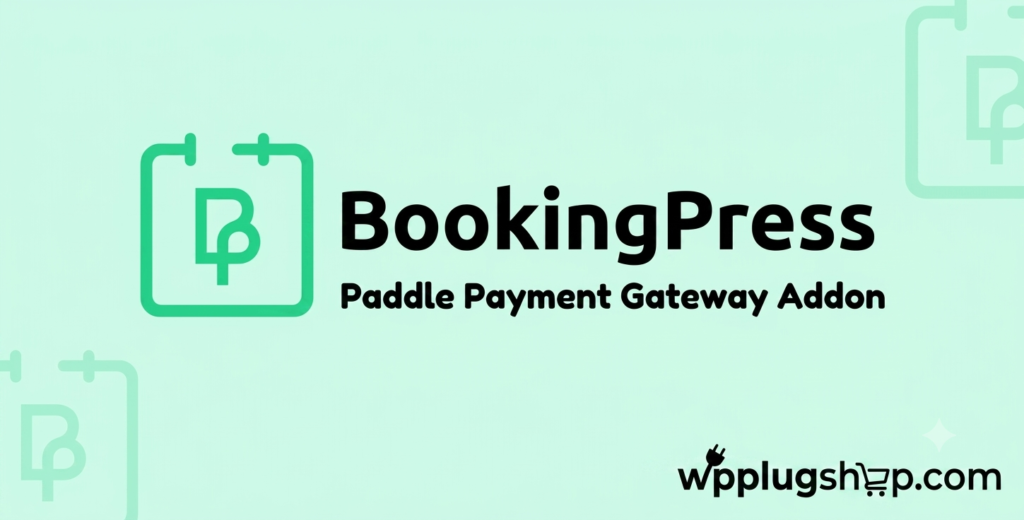 BookingPress Paddle Payment Gateway Addon – Accept Global Online Payments