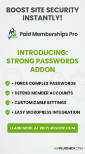 Paid Memberships Pro Strong Passwords Add-on – Secure Member Registration