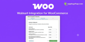 Walmart Integration for WooCommerce – Marketplace Sync & Automation Plugin