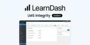 LearnDash LMS Integrity Addon – Advanced Security & Content Protection for LearnDash