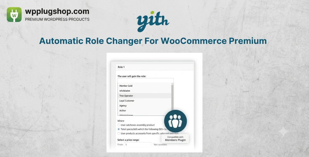 YITH Automatic Role Changer for WooCommerce Premium 2.9.0 – User Role Automation Plugin