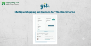 YITH Multiple Shipping Addresses for WooCommerce Premium 1.33.0 – Multi-Address Shipping Plugin