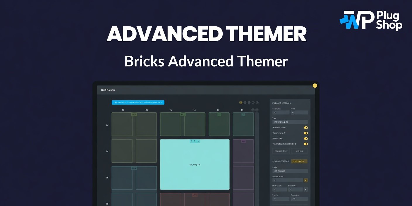 Bricks Advanced Themer – Professional Workflow & Design System Plugin