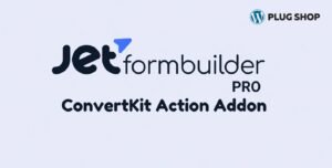 JetFormBuilder Pro ConvertKit Integration for Audience Growth & Email Marketing