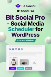 Bit Social Pro – WordPress Social Media Automation, Scheduler & Auto Poster Plugin