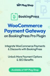 BookingPress WooCommerce Payment Gateway Addon – Integrate Payments & Discounts