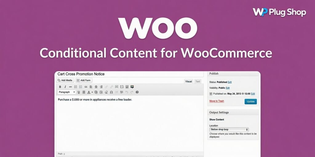 WooCommerce Conditional Content – Dynamic Messaging & Customer Personalization