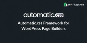 Automatic.css (ACSS) – WordPress CSS Framework for Page Builders