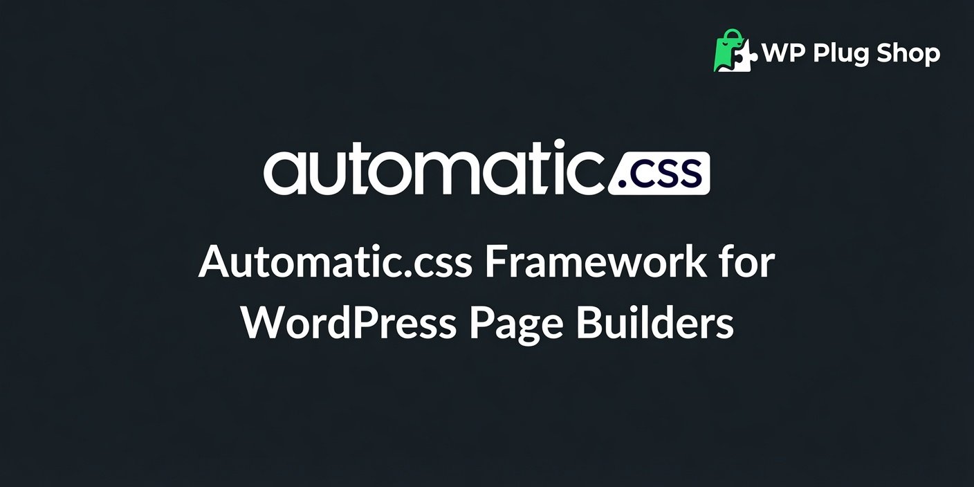 Automatic.css (ACSS) – WordPress CSS Framework for Page Builders